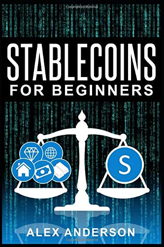 Stablecoins for Beginners: What They Are, How They Work and Where To Buy Them