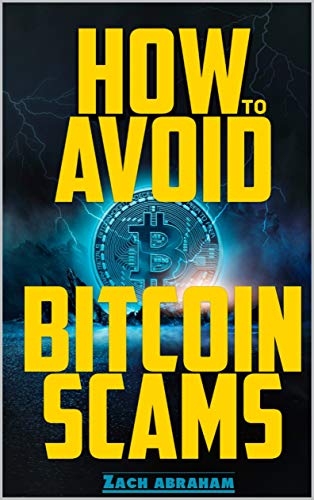Bitcoin and Crypto scams: How to avoid bitcoin and cryptocurrency scams (Tech for the non-Techie)