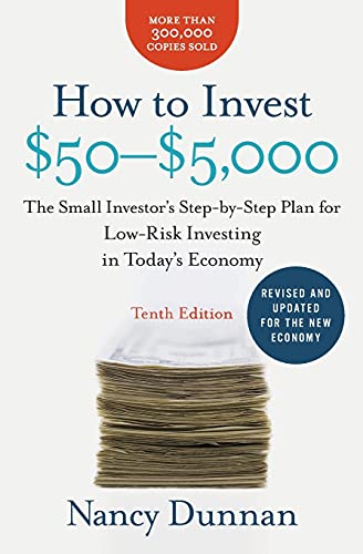 How to Invest $50-$5,000 10e: The Small Investor's Step-by-Step Plan for Low-Risk Investing in Today's Economy